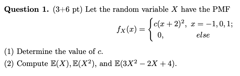 Solved Question 1. (3+6 pt) Let the random variable X have | Chegg.com