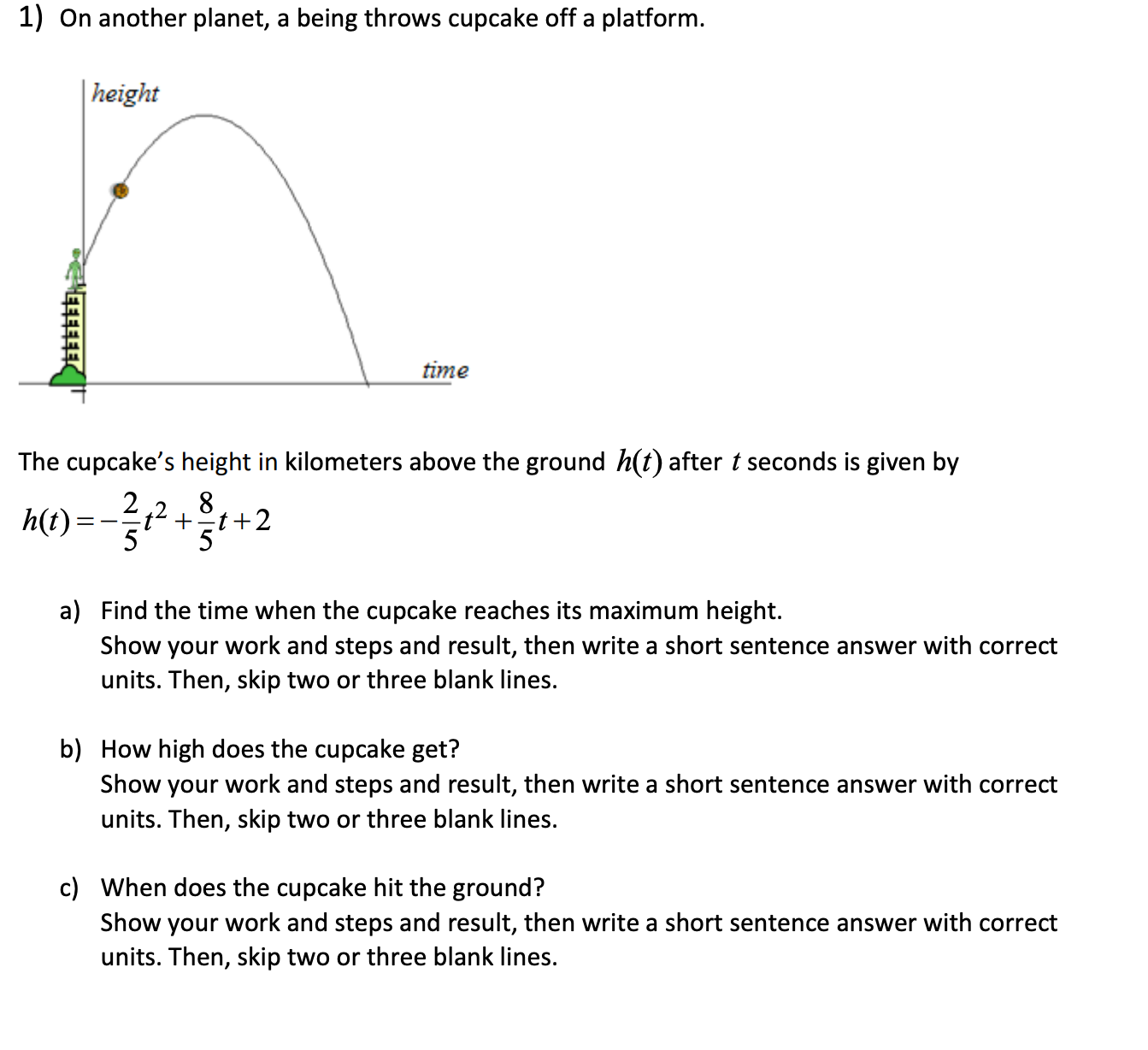 Solved 1) On another a being throws cupcake off a