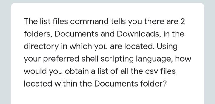 Solved The list files command tells you there are 2 folders, | Chegg.com