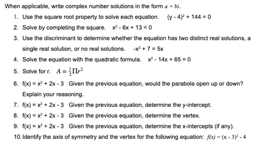 Solved When applicable, write complex number solutions in | Chegg.com