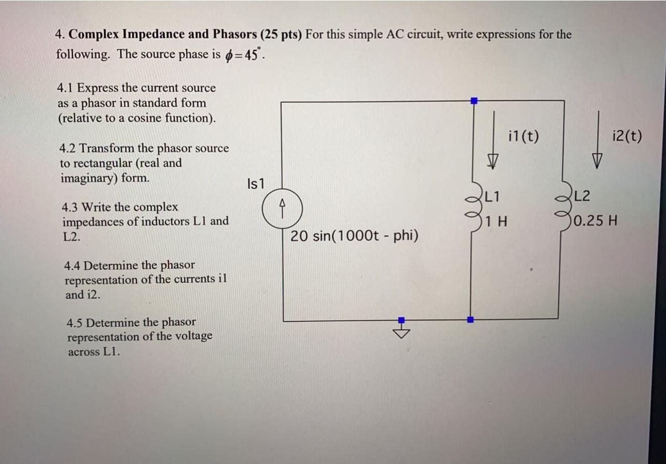 Solved 4. Complex Impedance and Phasors (25 pts) For this | Chegg.com