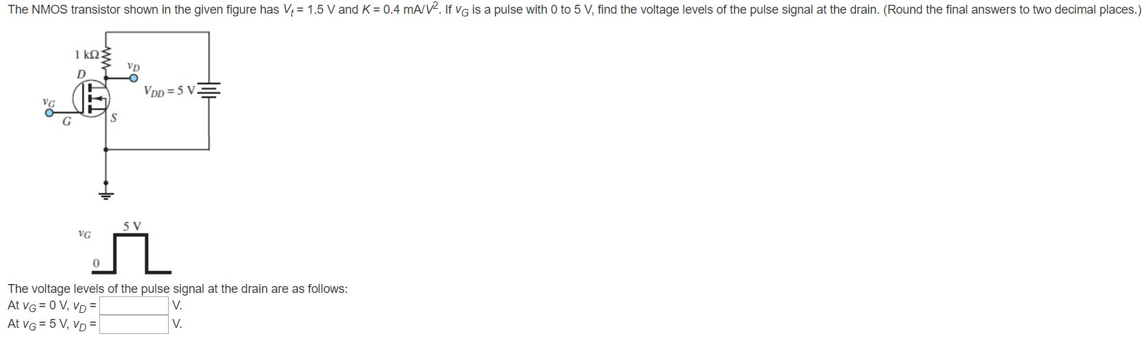 Solved The NMOS transistor shown in the given figure has Vi | Chegg.com