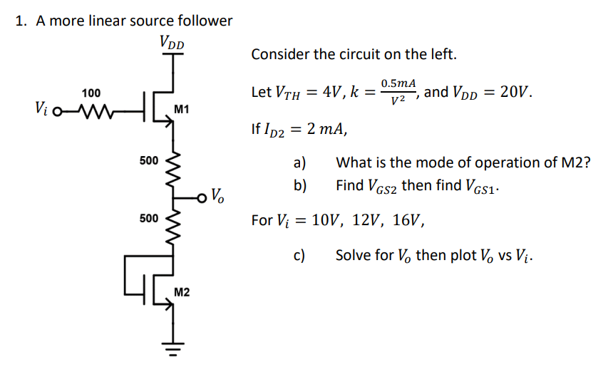 Solved 1. A more linear source follower VOD Consider the | Chegg.com