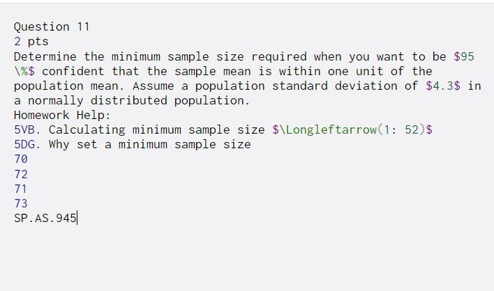Solved Question 11 2 pts Determine the minimum sample size | Chegg.com