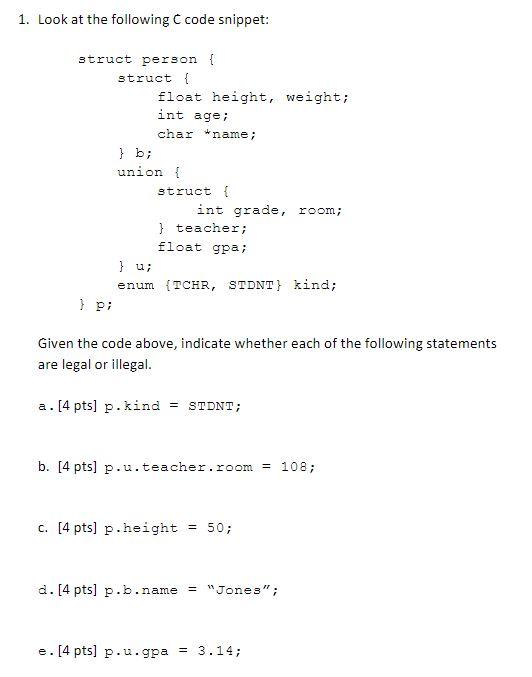 Solved 1. Look at the following C code snippet: struct | Chegg.com