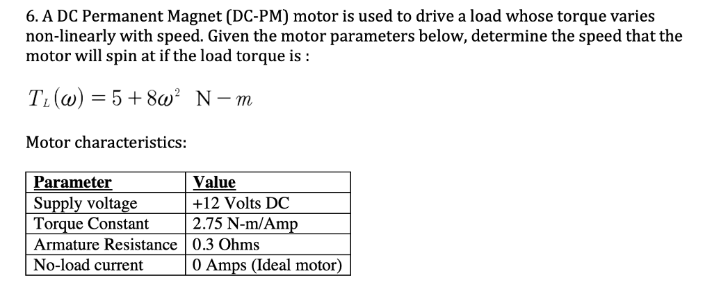 Solved 6. A DC Permanent Magnet (DC-PM) motor is used to | Chegg.com