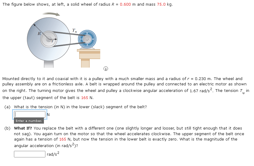 The figure below shows, at left, a solid wheel of radius \( R=0.600 \mathrm{~m} \) and mass \( 75.0 \mathrm{~kg} \).
Mounted