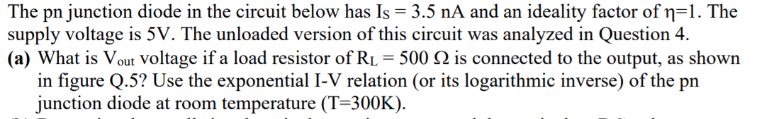 Solved The pn junction diode in the circuit below has Is = | Chegg.com