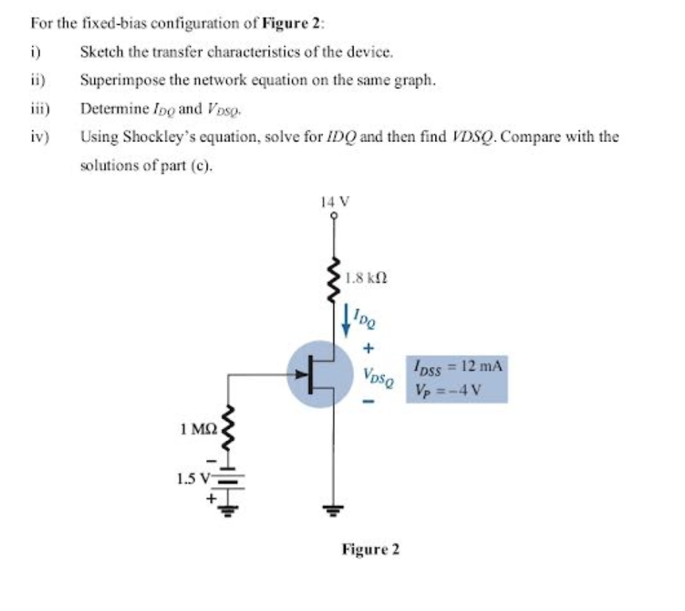 Solved For The Fixed-bias Configuration Of Figure 2: I) | Chegg.com