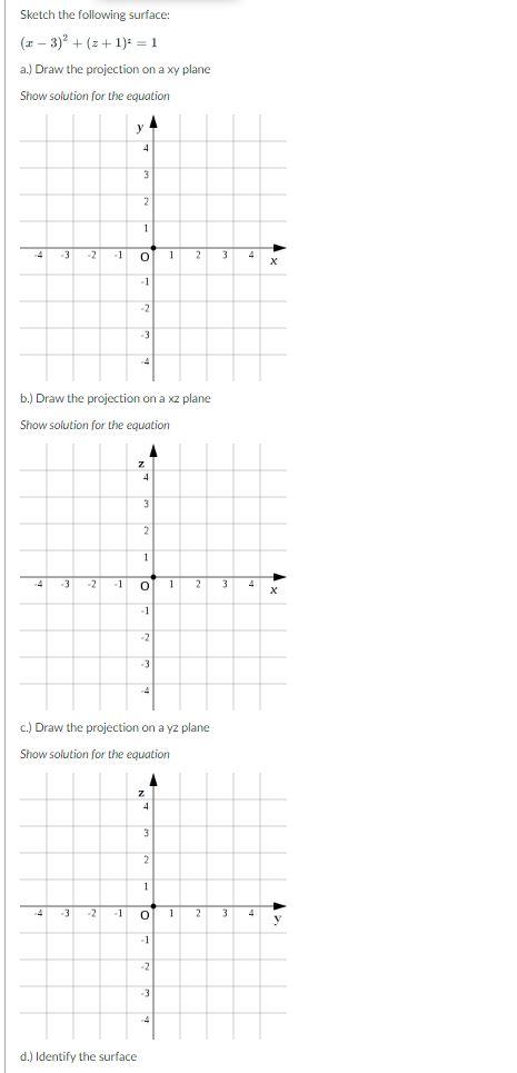 Solved Sketch The Following Surface: (x-3)² + (z + 1)² = 1 