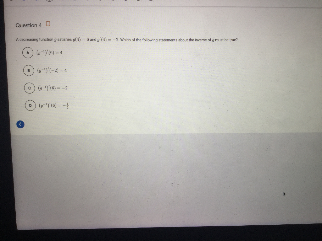 Solved Question 4 A decreasing function g satisfies g(4) = 6 | Chegg.com