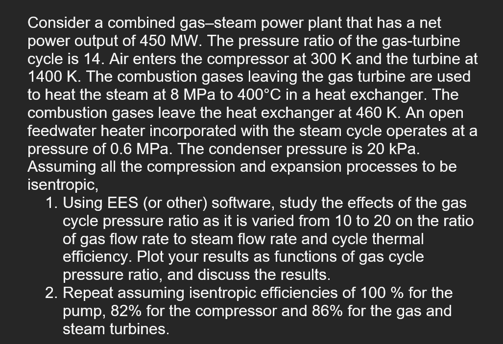 Consider a combined gassteam power plant that has a