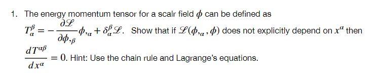 Solved 1. The energy momentum tensor for a scalr field can | Chegg.com