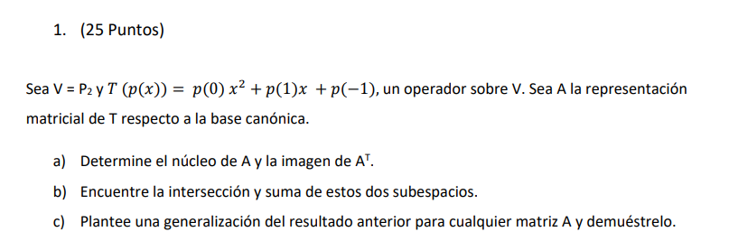 Sea \( \mathrm{V}=\mathrm{P}_{2} \) y \( T(p(x))=p(0) x^{2}+p(1) x+p(-1) \), un operador sobre \( \mathrm{V} \). Sea \( \math