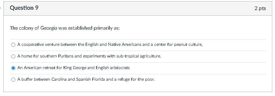 Solved Question 9 2 Pts The Colony Of Georgia Was | Chegg.com