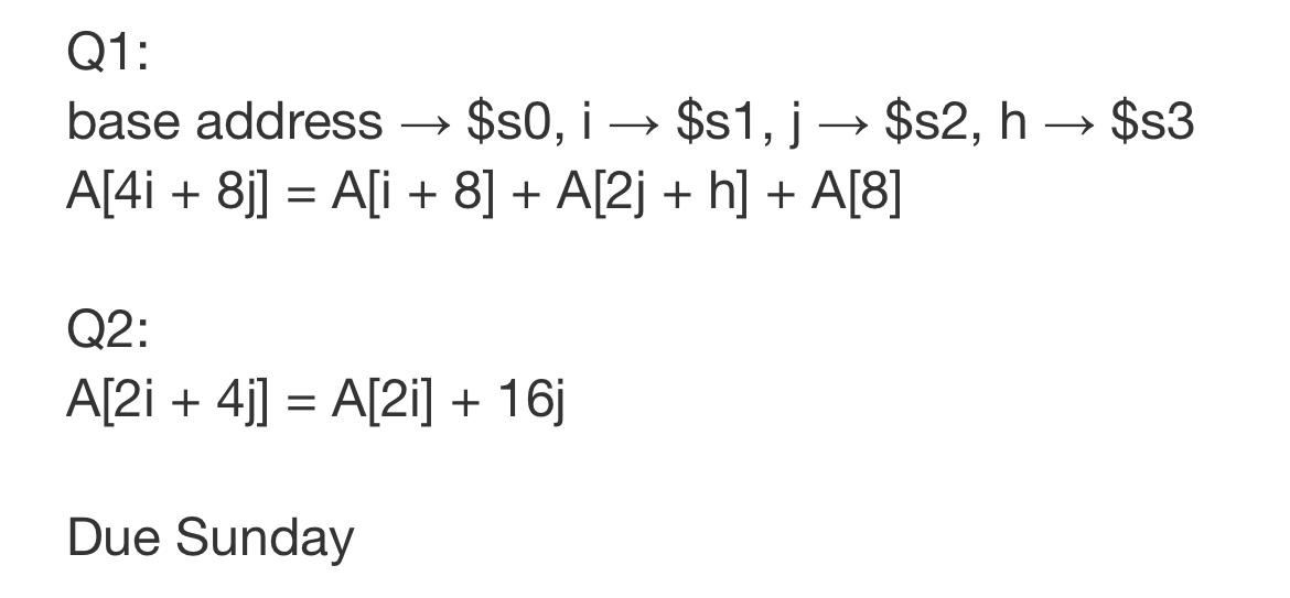 Q1: base address \( \rightarrow \$ \mathrm{~s} 0, \mathrm{i} \rightarrow \$ \mathrm{~s} 1, \mathrm{j} \rightarrow \$ \mathrm{