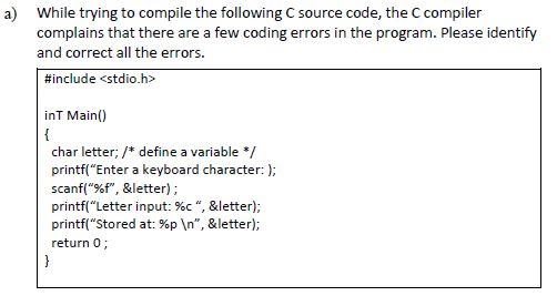 Solved a) While trying to compile the following C source | Chegg.com