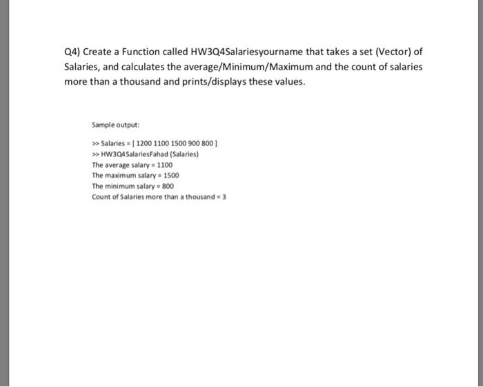 Solved Q4) Create a Function called HW3Q4Salariesyourname | Chegg.com
