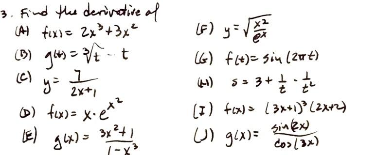 3. Find the derivative of (A) \( f(x)=2 x^{3}+3 x^{2} \) (F) \( y=\sqrt{\frac{x^{2}}{e^{x}}} \) (B) \( g(t)=\sqrt[3]{t}-t \)