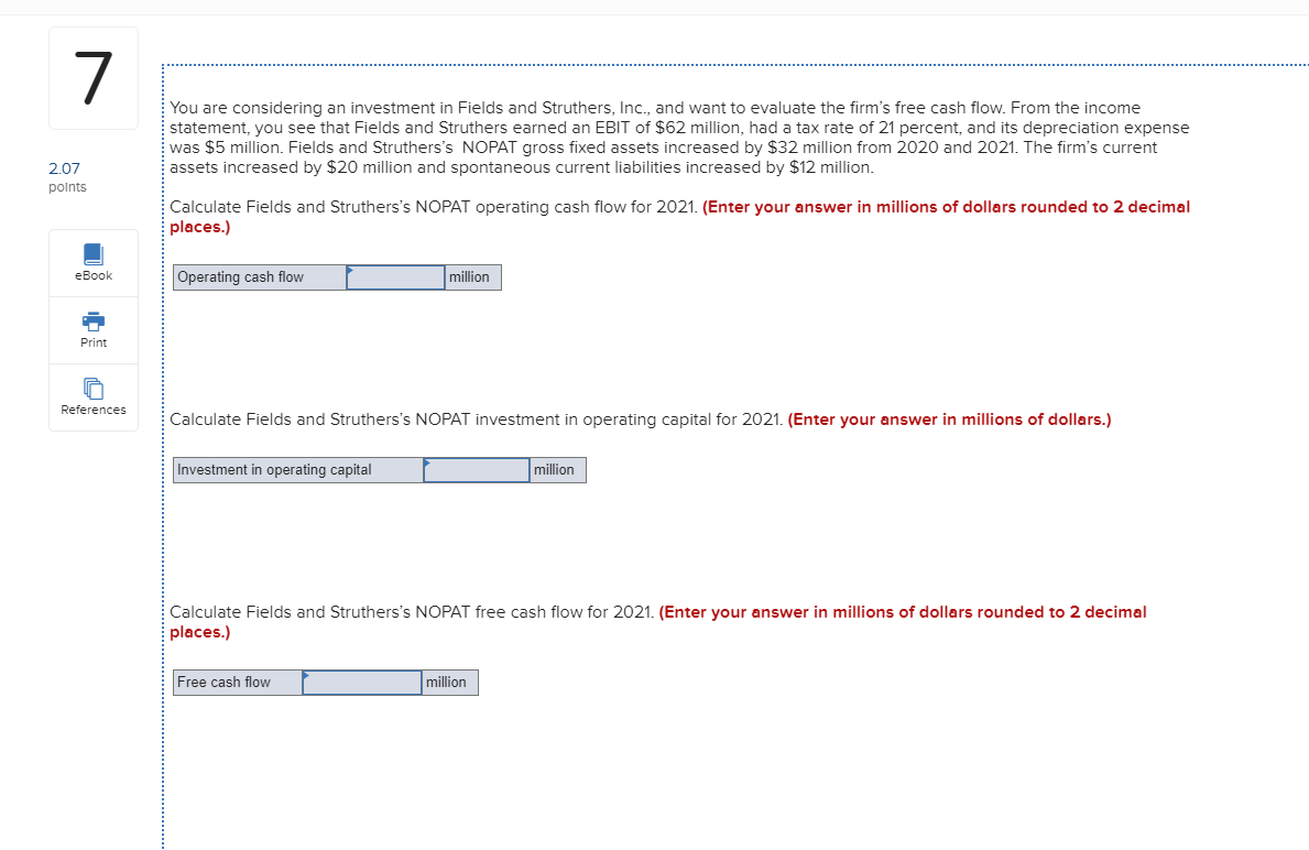 Solved 7 You are considering an investment in Fields and