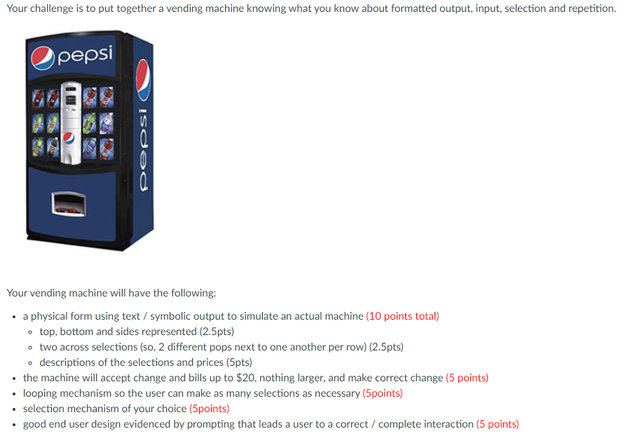 Solved Your challenge is to put together a vending machine | Chegg.com
