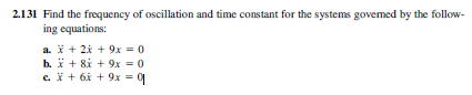 Solved 2.131 Find the frequency of oscillation and time | Chegg.com
