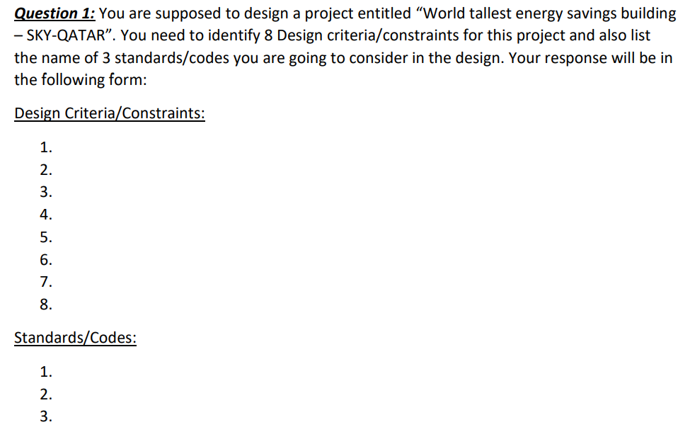 Solved Question 1: You are supposed to design a project | Chegg.com