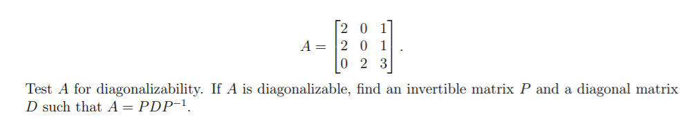 Solved 0 1 A= 2 0 1 0 2 3 Test A for diagonalizability. If A | Chegg.com