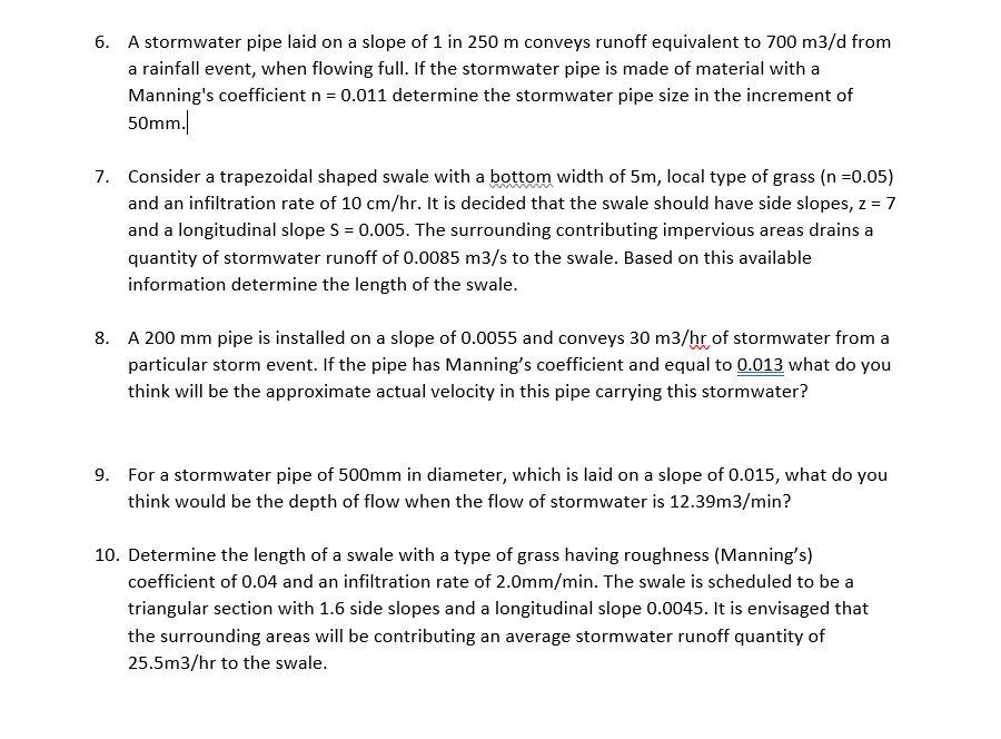 Solved 6. A stormwater pipe laid on a slope of 1 in 250 m | Chegg.com
