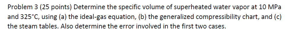 Solved Problem 3 (25 points) Determine the specific volume | Chegg.com