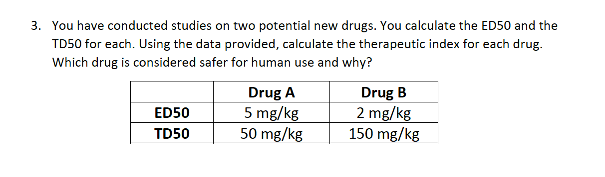 Solved 3. You Have Conducted Studies On Two Potential New | Chegg.com