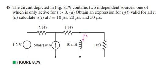 Solved 48. The circuit depicted in Fig. 8.79 contains two | Chegg.com