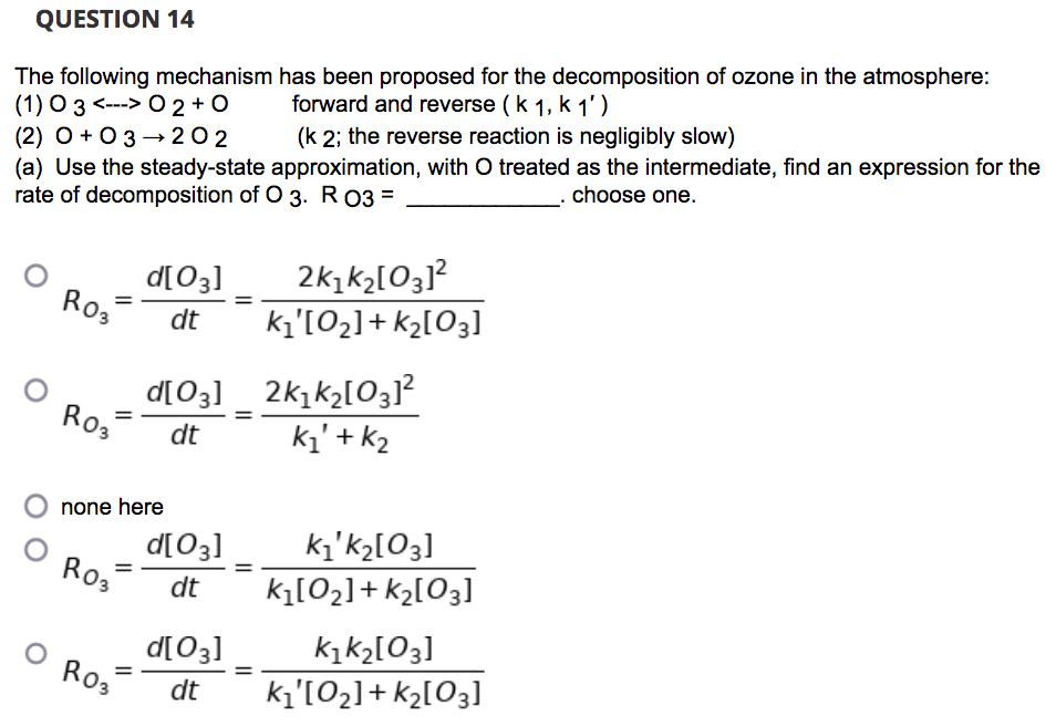 Solved QUESTION 14 The Following Mechanism Has Been Proposed | Chegg.com