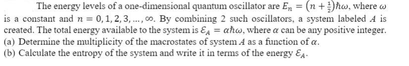 Solved The energy levels of a one-dimensional quantum | Chegg.com