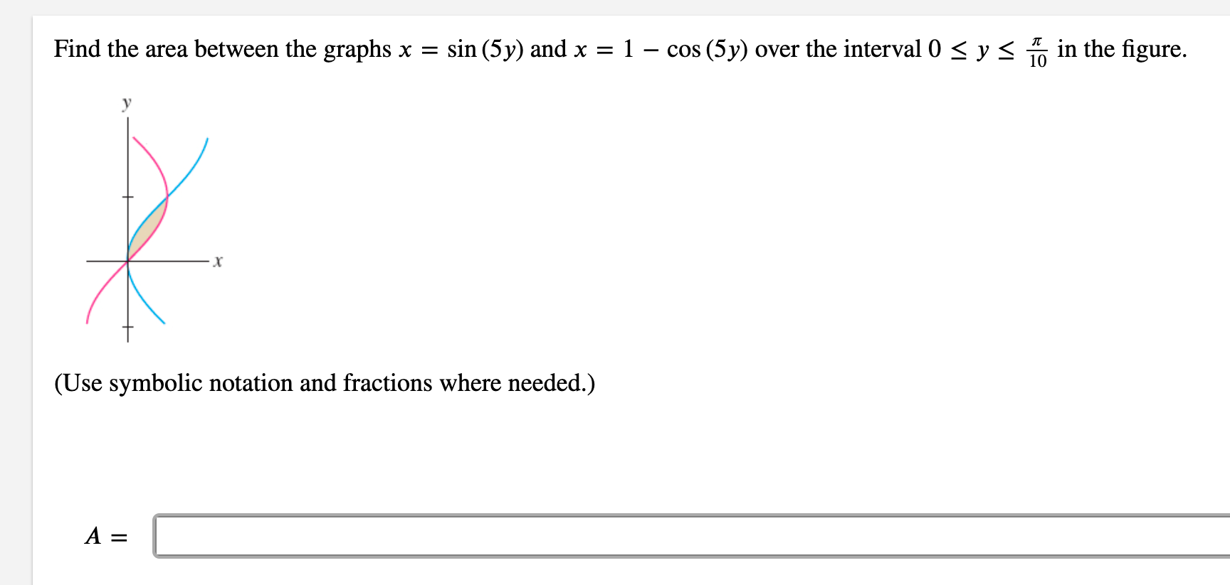 Solved Find the area between the graphs x=sin(5y) and | Chegg.com