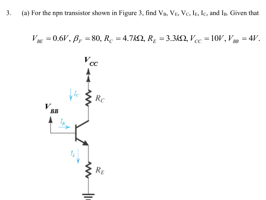 Solved 3. (a) For the npn transistor shown in Figure 3, find | Chegg.com