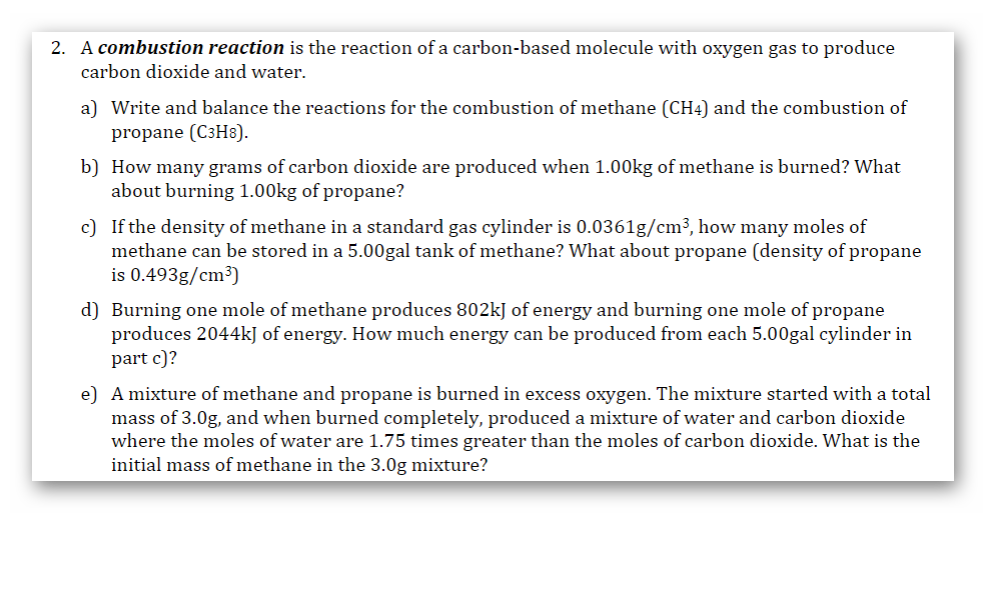 Solved 2. A combustion reaction is the reaction of a