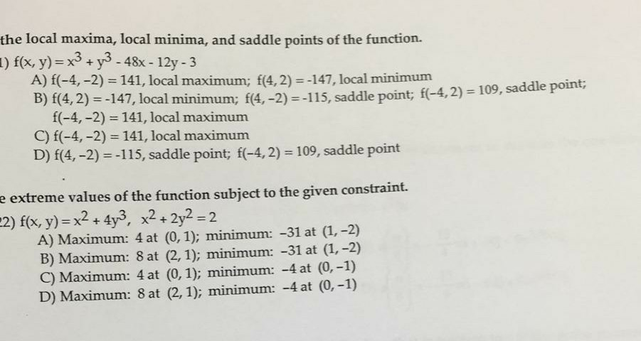 Solved The Local Maxima Local Minima And Saddle Points Of Chegg Com