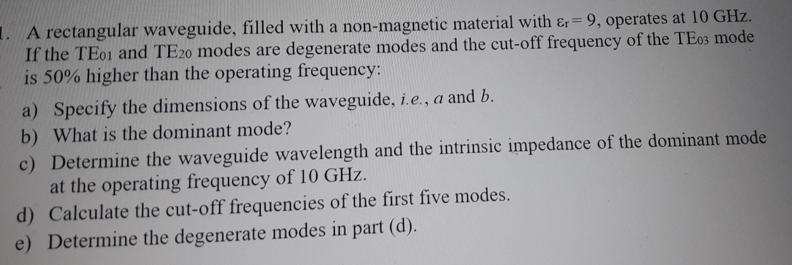 Solved 1. A rectangular waveguide, filled with a | Chegg.com