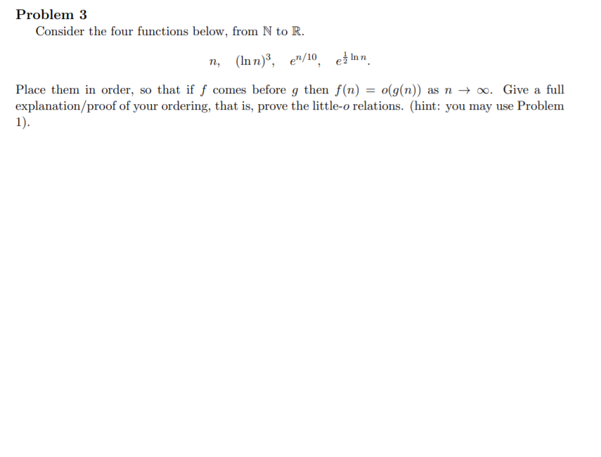 Solved Problem 3 Consider the four functions below, from N | Chegg.com