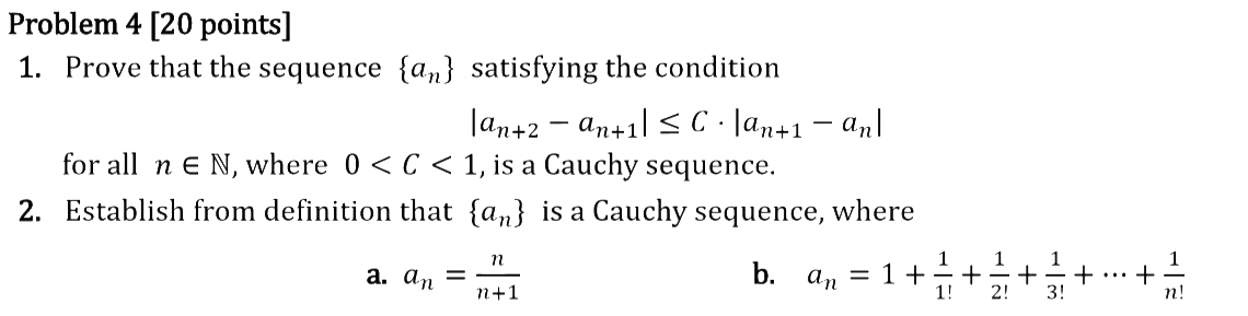 Solved Problem 4 [20 points) 1. Prove that the sequence {an} | Chegg.com