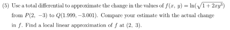 Solved = (5) Use a total differential to approximate the | Chegg.com