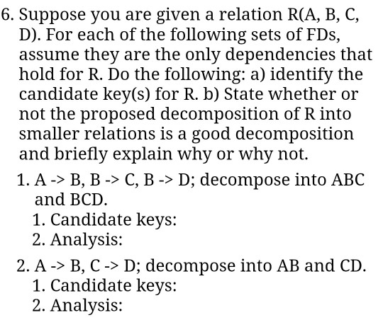 Solved 6. Suppose You Are Given A Relation R(A, B, C, D). | Chegg.com