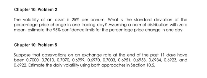 Solved Chapter 10: Problem 2 The volatility of an asset is | Chegg.com