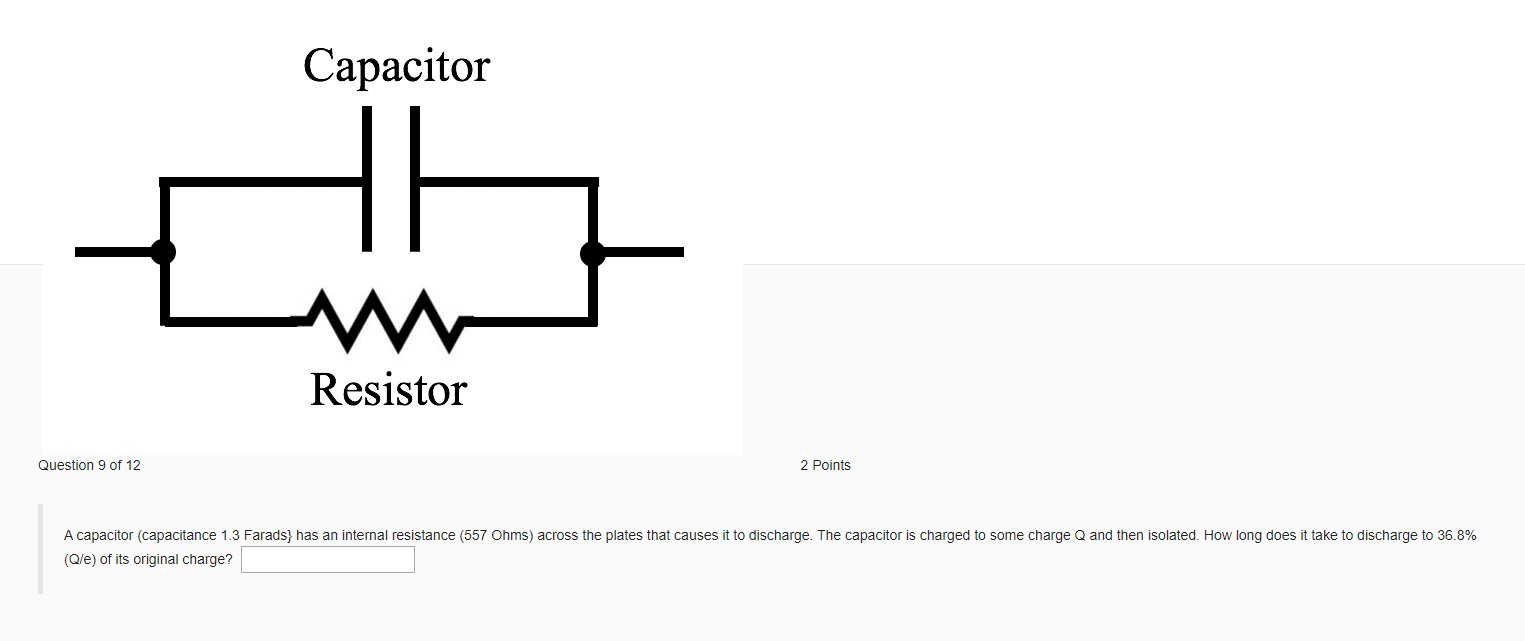 Solved Capacitor Resistor Question 9 of 12 2 Points A