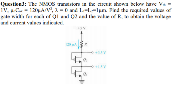 Solved Question3: The NMOS transistors in the circuit shown | Chegg.com