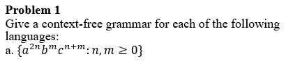 Solved Problem 1 Give a context-free grammar for each of the | Chegg.com