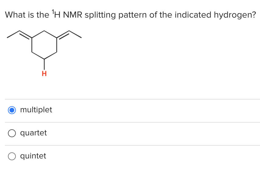 Solved What Is The 'H NMR Splitting Pattern Of The Indicated | Chegg.com