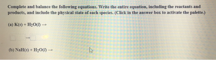 Solved: Complete And Balance The Following Equations. Writ... | Chegg.com