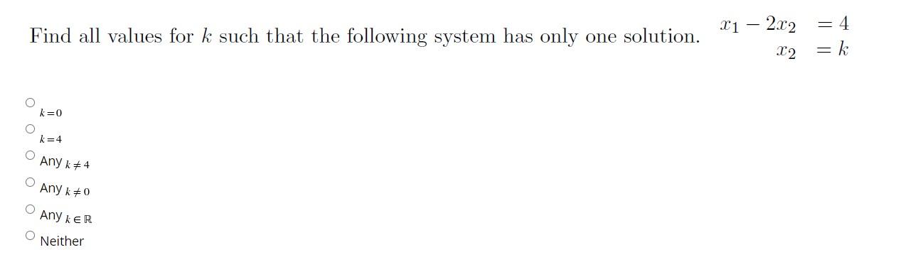 Solved Find all values for k such that the following system | Chegg.com